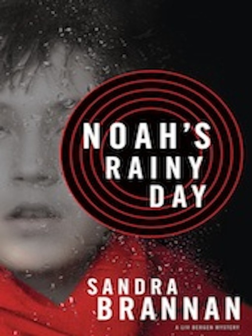 Title details for Noah's Rainy Day by Sandra Brannan - Available